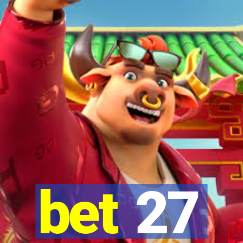 bet 27